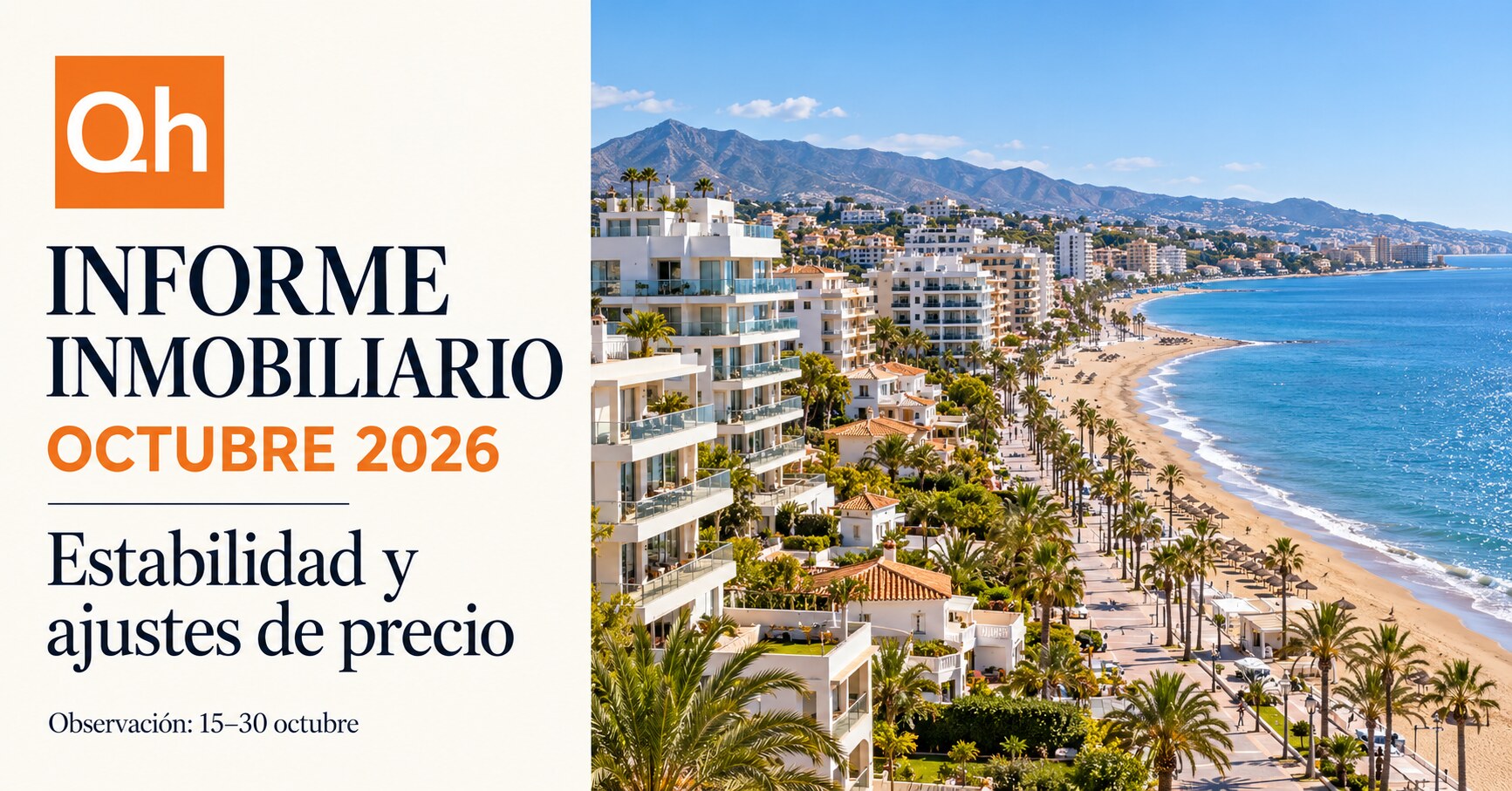 Informe inmobiliario QH · Octubre 2026 · Estabilidad y ajustes de precio · Observación del 15 al 30 de octubre